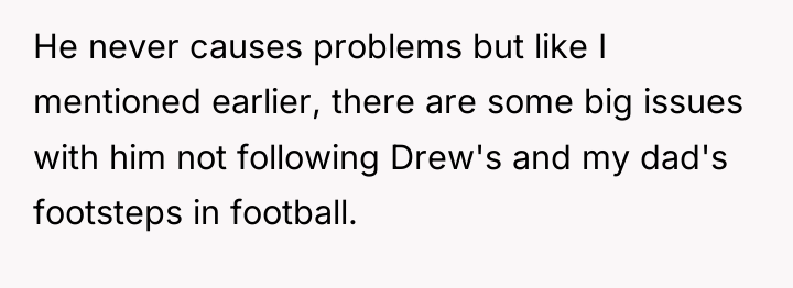 He never causes problems but like I mentioned earlier, there...