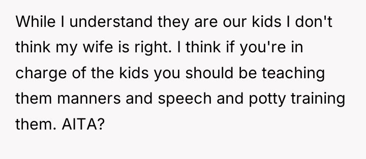 While I understand they are our kids I don't think...