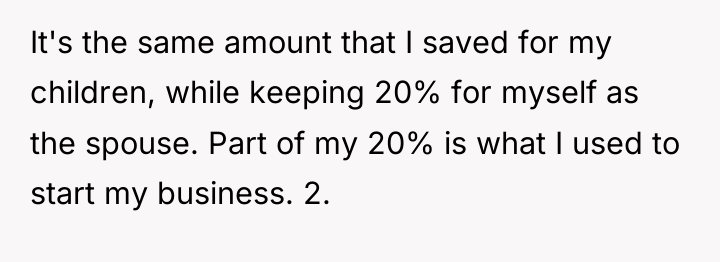 It's the same amount that I saved for my children,...