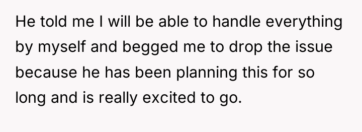 He told me I will be able to handle everything...
