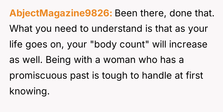 AbjectMagazine9826 Been there, done that. What you need to understand...