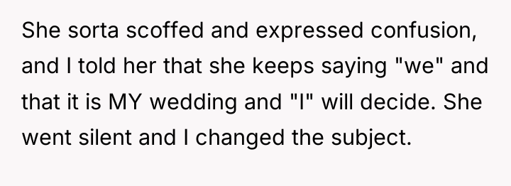 She sorta scoffed and expressed confusion, and I told her...