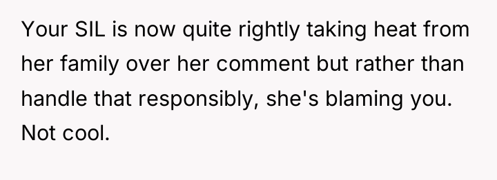 Your SIL is now quite rightly taking heat from her...