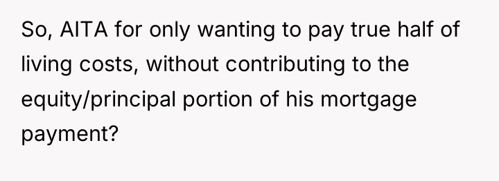 So, AITA for only wanting to pay true half of...
