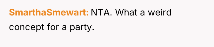 SmarthaSmewart NTA. What a weird concept for a party.