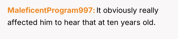 MaleficentProgram997 It obviously really affected him to hear that at...