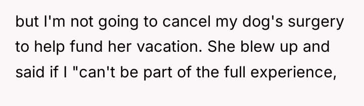 but I'm not going to cancel my dog's surgery to...