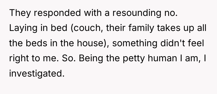 They responded with a resounding no. Laying in bed (couch,...
