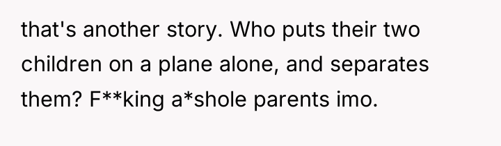 that's another story. Who puts their two children on a...