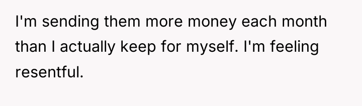 I'm sending them more money each month than I actually...