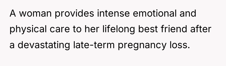 A woman provides intense emotional and physical care to her...