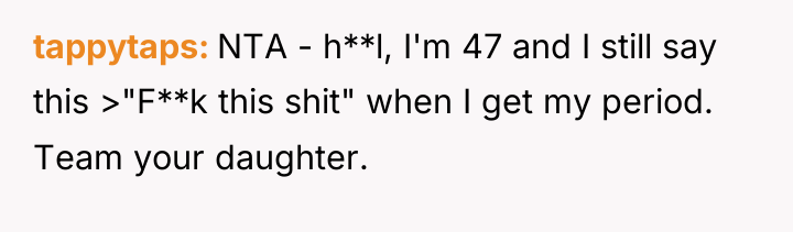 tappytaps NTA - h**l, I'm 47 and I still say...