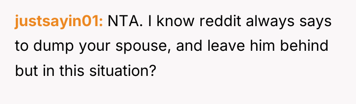 justsayin01 NTA. I know reddit always says to dump your...