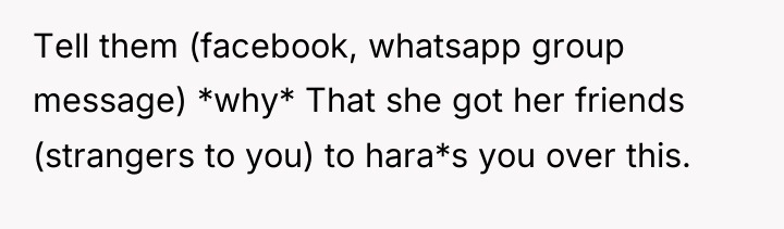 Tell them (facebook, whatsapp group message) *why* That she got...