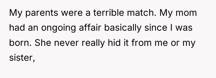 My parents were a terrible match. My mom had an...