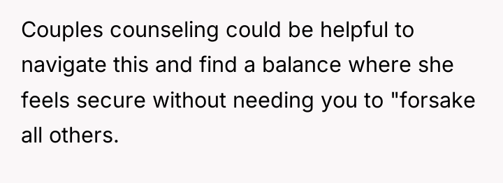 Couples counseling could be helpful to navigate this and find...