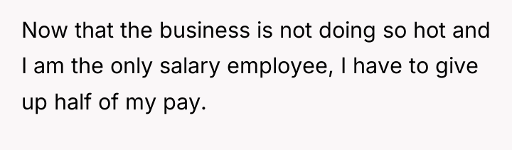 Now that the business is not doing so hot and...