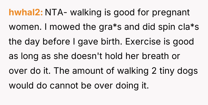 hwhal2 NTA- walking is good for pregnant women. I mowed...