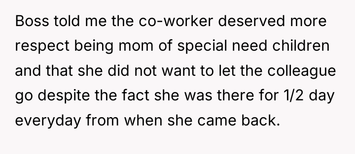Boss told me the co-worker deserved more respect being mom...