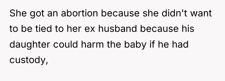 She got an abortion because she didn't want to be...
