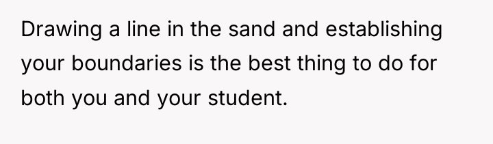 Drawing a line in the sand and establishing your boundaries...