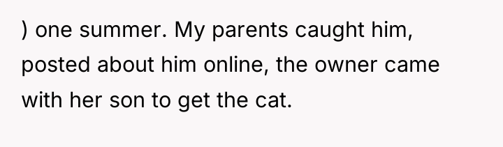 ) one summer. My parents caught him, posted about him...
