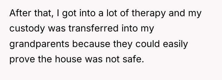After that, I got into a lot of therapy and...