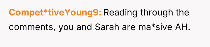 Compet*tiveYoung9 Reading through the comments, you and Sarah are ma*sive...