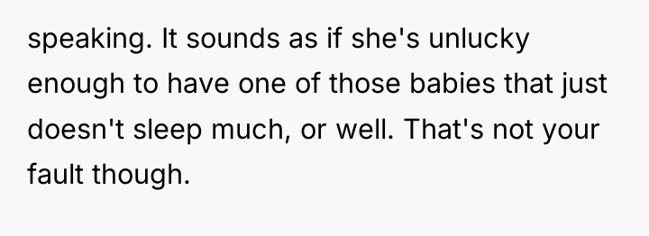 speaking. It sounds as if she's unlucky enough to have...