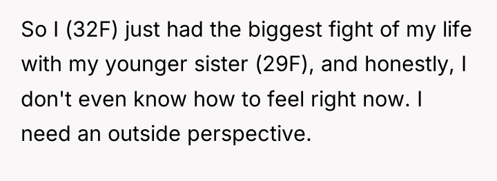 So I (32F) just had the biggest fight of my...