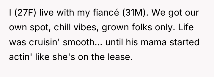 I (27F) live with my fiancé (31M). We got our...