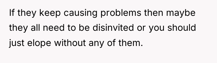 If they keep causing problems then maybe they all need...