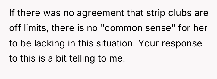 If there was no agreement that strip clubs are off...