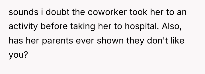 sounds i doubt the coworker took her to an activity...