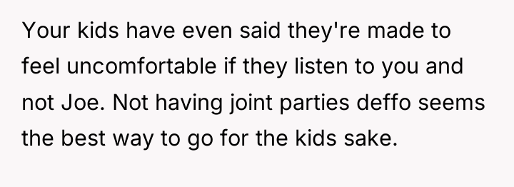 Your kids have even said they're made to feel uncomfortable...