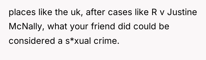places like the uk, after cases like R v Justine...