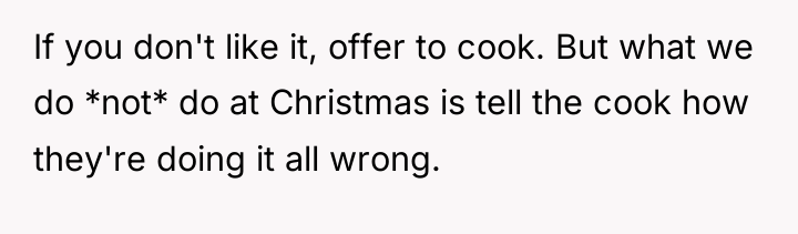 If you don't like it, offer to cook. But what...
