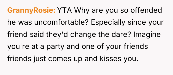 GrannyRosie YTA Why are you so offended he was uncomfortable?...