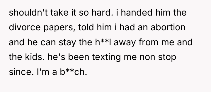 shouldn't take it so hard. i handed him the divorce...