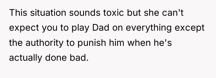 This situation sounds toxic but she can't expect you to...