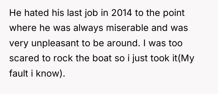 He hated his last job in 2014 to the point...
