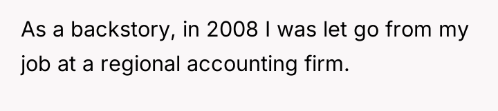 As a backstory, in 2008 I was let go from...