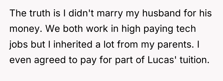 The truth is I didn't marry my husband for his...