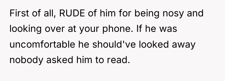 First of all, RUDE of him for being nosy and...