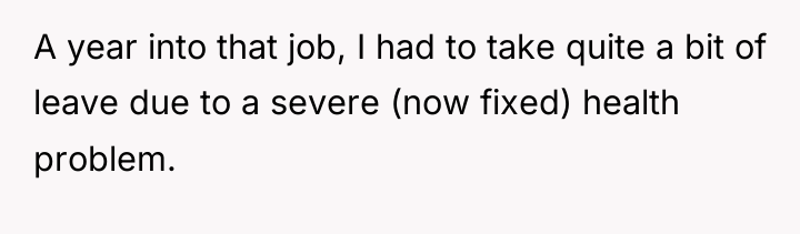A year into that job, I had to take quite...