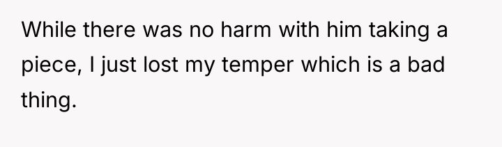 While there was no harm with him taking a piece,...