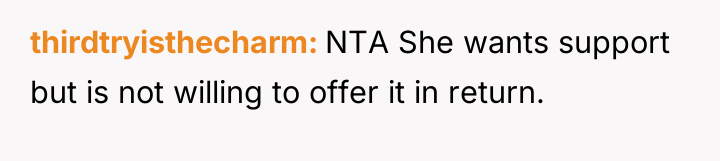 thirdtryisthecharm NTA She wants support but is not willing to...