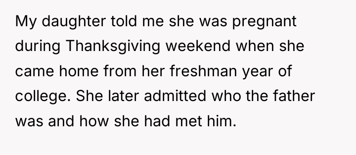 My daughter told me she was pregnant during Thanksgiving weekend...