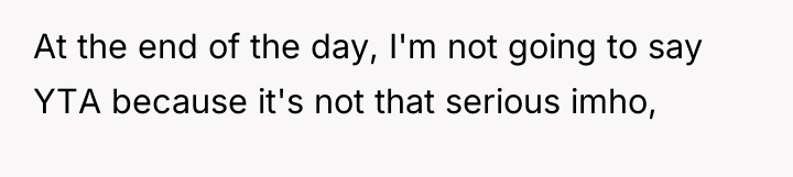 At the end of the day, I'm not going to...
