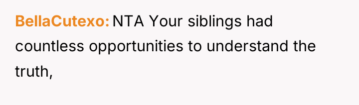 BellaCutexo NTA Your siblings had countless opportunities to understand the...